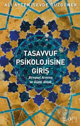 Tasavvuf Psikolojisine Giriş – Ali Ayten, Sevde Düzgüner – Sufi Kitap kitap kapağı