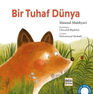 Bir Tuhaf Dünya – Masoud Malekyari – Nar Çocuk kitap kapağı