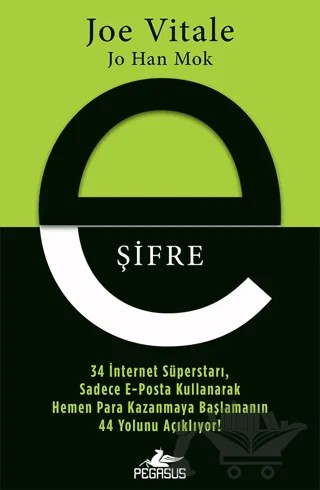 E-Şifre – Joe Vitale, Jo Han Mok – Pegasus Yayınları kitap kapağı