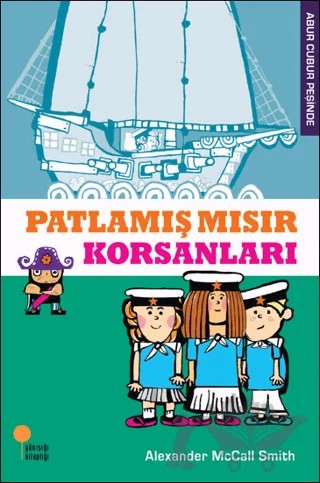 Patlamış Mısır Korsanları – Alexander McCall Smith – Günışığı Kitaplığı kitap kapağı