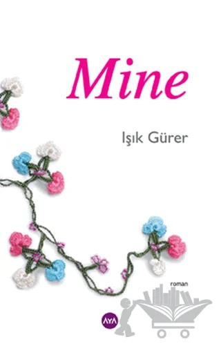 Mine – Işık Gürer – Aya Kitap kitap kapağı
