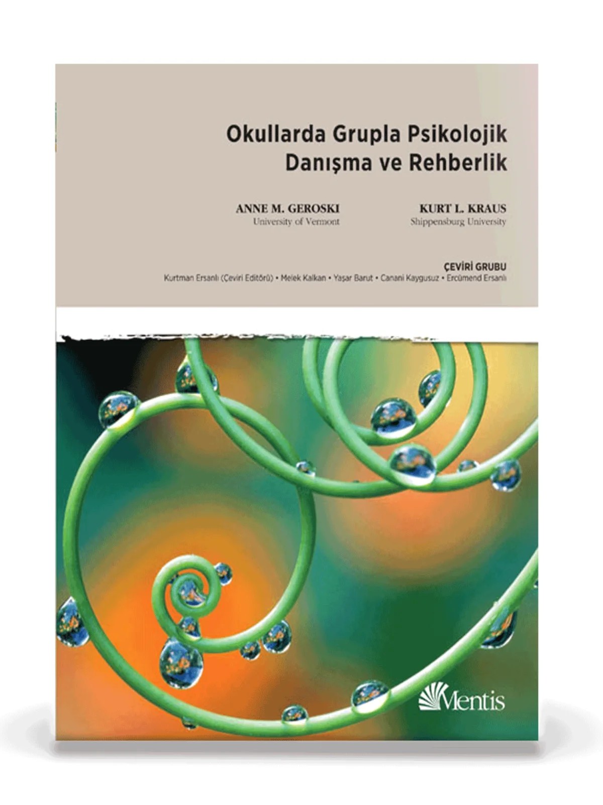 Okullarda Grupla Psikolojik Danışma ve Rehberlik – Anne M.Geroski, Kurt l.Kraus – Mentis Yayınevi kitap kapağı