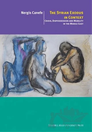 The Syrian Exodus In Context – Nergis Canefe – İstanbul Bilgi Üniversitesi Yayınları kitap kapağı