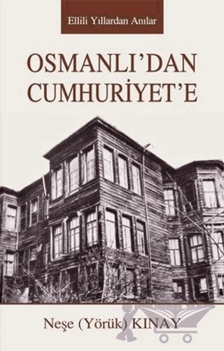 Osmanlıdan Cumhuriyete – Neşe Kınay – Tunç Yayıncılık kitap kapağı