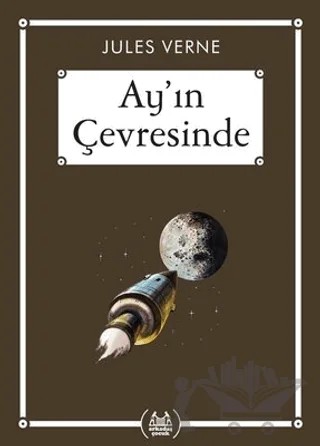 Ay'ın Çevresinde - Gökkuşağı Cep Kitap Dizisi – Jules Verne – Arkadaş Yayınları kitap kapağı
