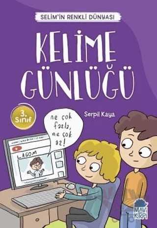 Kelime Günlüğü - Selim’in Renkli Dünyası / 3. Sınıf Okuma Kitabı – Serpil Kaya – Mavi Kirpi Yayınları kitap kapağı