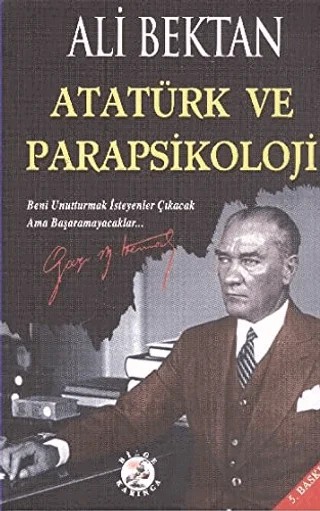 Atatürk ve Parapsikoloji – Ali Bektan – Bilge Karınca Yayınları kitap kapağı
