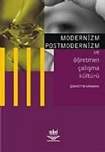 Modernizm Postmodernizm ve Öğretmen Çalışma Kültürü – Şerafettin Karakaya – Nobel Yayın kitap kapağı