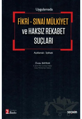 Fikri Sınai Mülkiyet ve Haksız Rekabet Suçları – Önder Bayrak – Seçkin Yayıncılık kitap kapağı