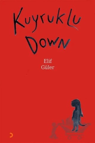 Kuyruklu Down – Elif Güler – Cinius Yayınları kitap kapağı