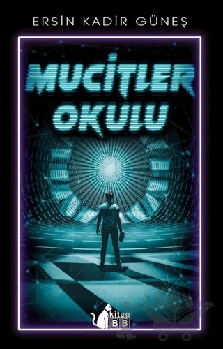 Mucitler Okulu – Ersin Kadir Güneş – BB Kitap kitap kapağı