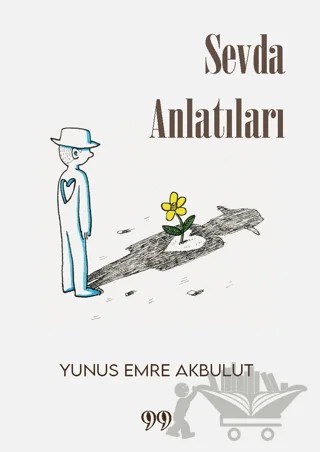 Sevda Anlatıları – Yunus Emre Akbulut – Doksan Dokuz Yayınları kitap kapağı