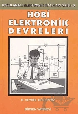 Hobi Elektonik Devreleri – Veysel Güleryüz – Birsen Yayınevi kitap kapağı