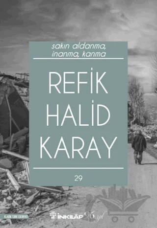 Sakın Aldanma, İnanma, Kanma – Refik Halid Karay – İnkılap Kitabevi kitap kapağı