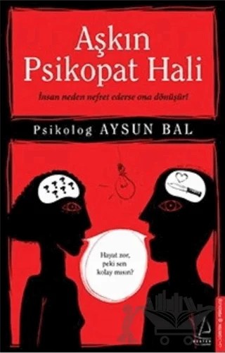 Aşkın Psikopat Hali – Aysun Bal – Destek Yayınları kitap kapağı