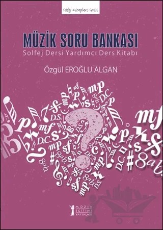 Müzik Soru Bankası – Özgül Eroğlu Algan – Müzik Eğitimi Yayınları kitap kapağı