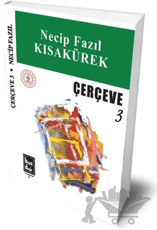 Çerçeve 3 – Necip Fazıl Kısakürek – Büyük Doğu Yayınları kitap kapağı