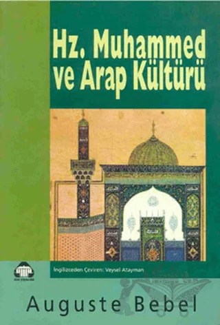 Hz. Muhammed ve Arap Kültürü – Auguste Bebel – Alan Yayıncılık kitap kapağı