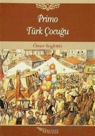 Primo Türk Çocuğu – Ömer Seyfettin – Tulpars Yayınevi kitap kapağı