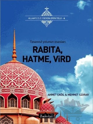 Rabıta, Hatme, Vird – Ahmet Çağıl, Mehmet Ildırar – Şadırvan Yayınları kitap kapağı