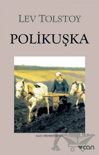 Polikuşka – Lev Nikolayeviç Tolstoy – Can Yayınları kitap kapağı