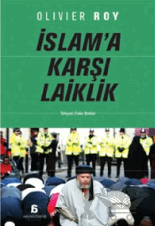İslam’a Karşı Laiklik – Olivier Roy – Agora Kitaplığı kitap kapağı