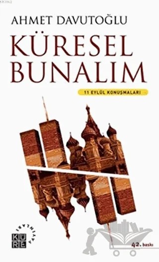 Küresel Bunalım – Ahmet Davutoğlu – Küre Yayınları kitap kapağı