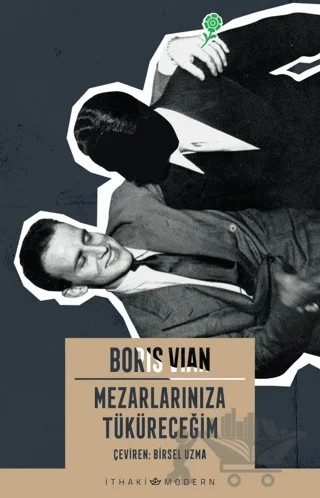 Mezarlarınıza Tüküreceğim – Boris Vian – İthaki Yayınları kitap kapağı