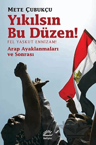 Yıkılsın Bu Düzen – Mete Çubukçu – İletişim Yayınevi kitap kapağı