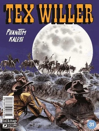 Tex Willer Sayı 31 - Phantom Kalesi – Mauro Boselli – Lal Kitap kitap kapağı