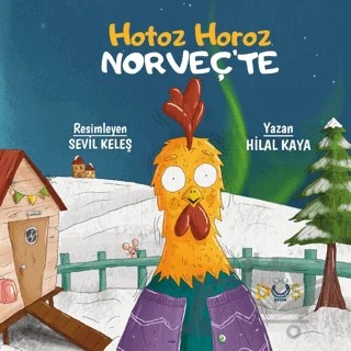 Hotoz Horoz Norveç'te – Hilal Kaya – Düş Kurguları Çocuk kitap kapağı
