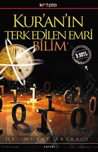 Kur’an’ın Terkedilen Emri Bilim – Murat Arabacı – Kripto Basım Yayın kitap kapağı