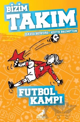 Futbol Kampı - Bizim Takım – David Bedford – Erdem Çocuk kitap kapağı