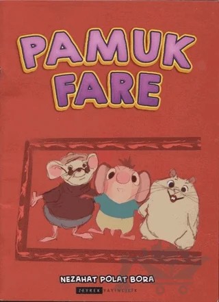 Pamuk Fare – Nezahat Polat Bora – Zeyrek Yayıncılık kitap kapağı