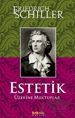 Estetik Üzerine Mektuplar – Friedrich von Schiller – Kaknüs Yayınları kitap kapağı