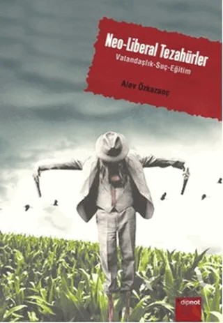 Neo-Liberal Tezahürler – Alev Özkazanç – Dipnot Yayınları kitap kapağı
