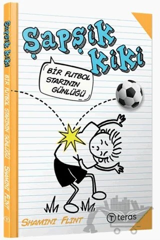 Şapşik Kiki: Bir Futbol Starının Günlüğü – Shamini Flint – Teras Kitap kitap kapağı