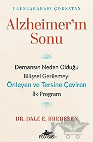 Alzheimer’in Sonu – Dale E. Bredesen – Pegasus Yayınları kitap kapağı