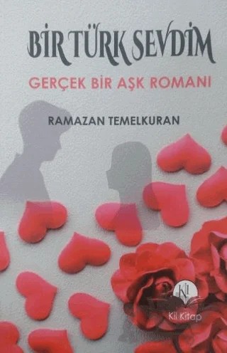 Bir Türk Sevdim – Ramazan Temelkuran – Kil Yayınları kitap kapağı