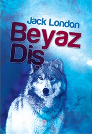 Beyaz Diş – Jack London – Nilüfer Yayınları kitap kapağı
