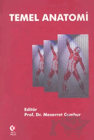 Temel Anatomi – Meserret Cumhur – ODTÜ Geliştirme Vakfı Yayıncılık kitap kapağı