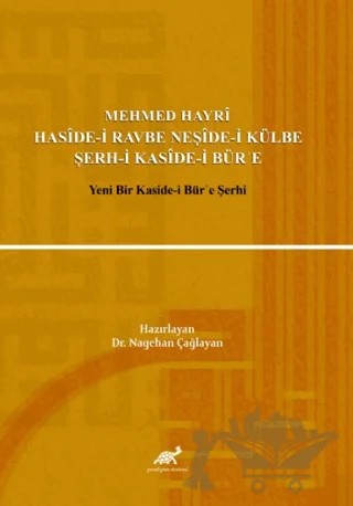 Mehmed Hayri Haside-i Ravbe Neşide-i Külbe Şerh-i Kaside-i Bür'e – Nagehan Çağlayan – Paradigma Akademi Yayınları kitap kapağı