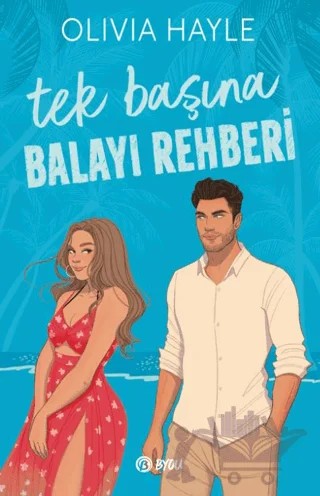 Tek Başına Balayı Rehberi – Olivia Hayle – Beta Byou kitap kapağı