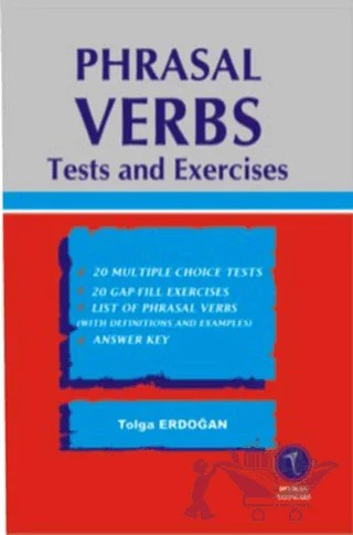 Phrasal Verbs Tests and Exercises – Tolga Erdoğan – Pelikan Tıp Teknik Yayıncılık kitap kapağı