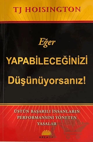 Eğer Yapabileceğinizi Düşünüyorsanız! – Tj Hoisington – Kreatif Yayınları kitap kapağı