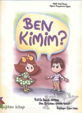 Ben Kimim? – Berrin Akman, Gülden Uyanık Balat – Eğiten Kitap kitap kapağı