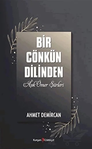 Bir Cönkün Dilinden – Ahmet Demircan – Kurgan Edebiyat kitap kapağı
