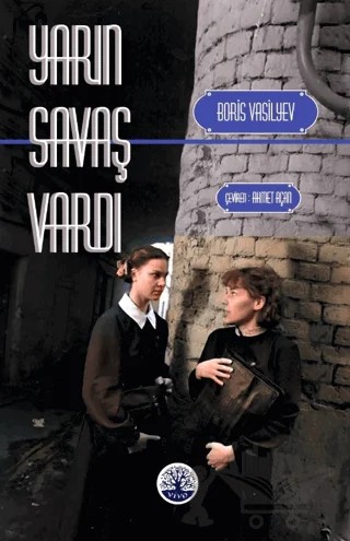 Yarın Savaş Vardı – Boris Vasilyev – Vivo Yayınevi kitap kapağı
