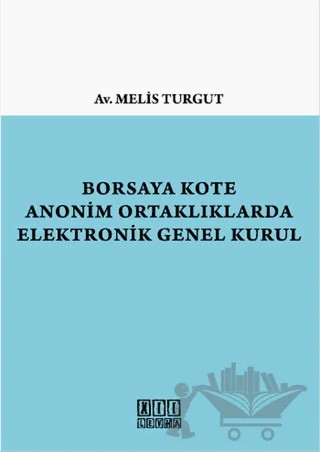 Borsaya Kote Anonim Ortaklıklarda Elektronik Genel Kurul – Melis Turgut – On İki Levha Yayınları kitap kapağı