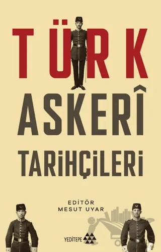 Türk Askeri Tarihçileri – Kolektif – Yeditepe Yayınevi kitap kapağı